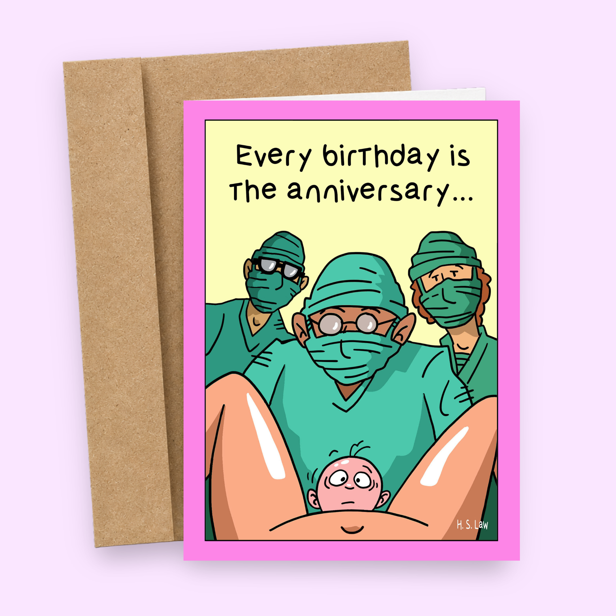 Sleazy Greetings funny birthday card featuring “Every birthday is the anniversary...” dark birth humor with cartoon delivery room illustration and sarcastic adult comedy on premium matte cardstock with kraft envelope.