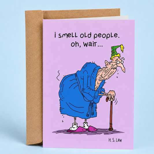 Sleazy Greetings funny birthday card featuring “I smell old people… oh, wait…” humor with cranky old lady illustration, sarcastic aging joke, and outrageous elderly comedy on premium matte cardstock with kraft envelope.
