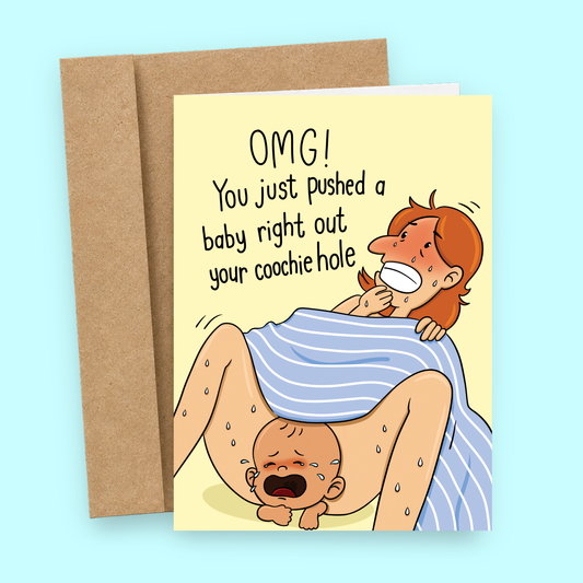 Sleazy Greetings funny new baby congratulations card featuring “OMG! You just pushed a baby right out your coochie hole” humor with chaotic cartoon childbirth illustration on premium matte cardstock with kraft envelope.