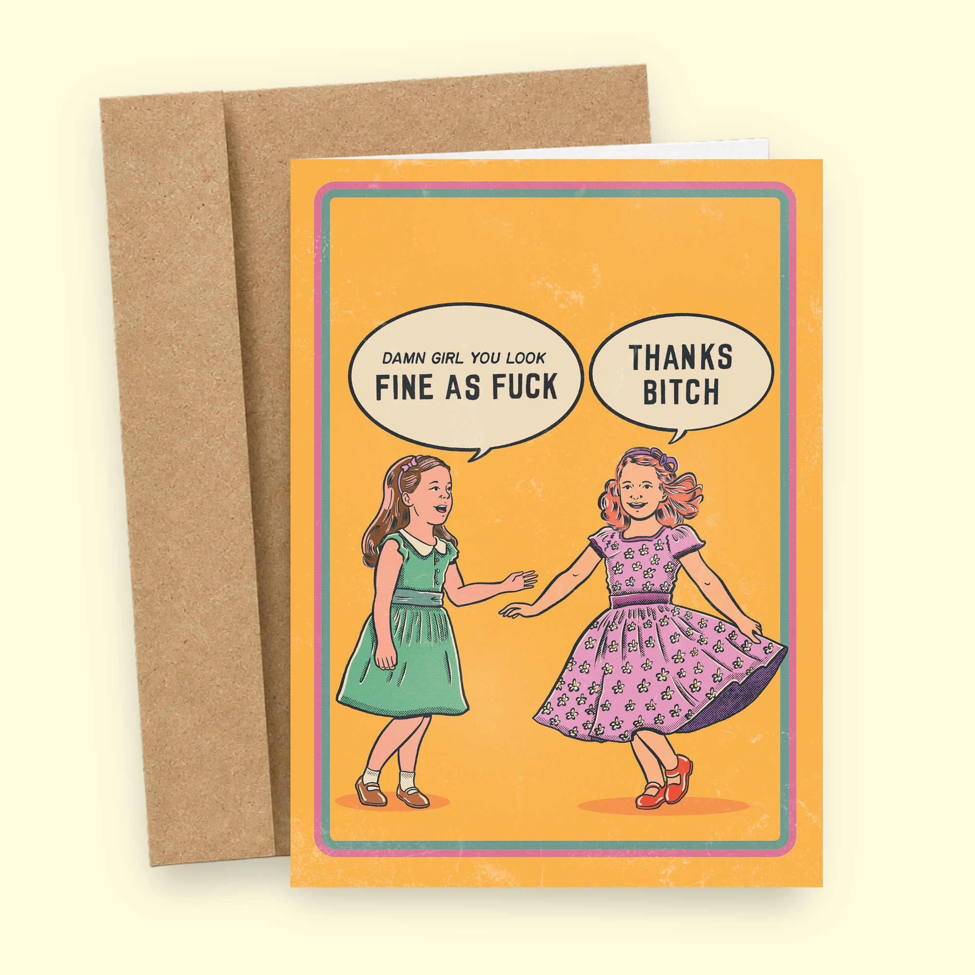 Sleazy Greetings funny friendship card featuring retro comic-style “Damn girl you look fine as fuck” humor with “Thanks bitch” response design on premium matte cardstock with kraft envelope.