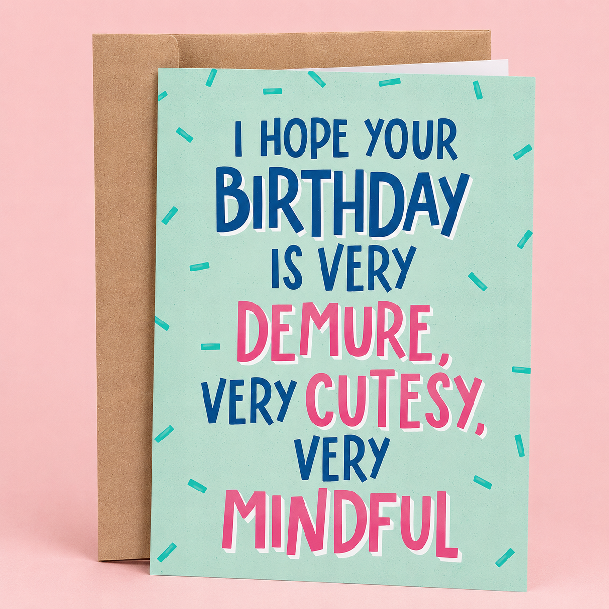 Sleazy Greetings funny birthday card featuring “I hope your birthday is very demure, very cutesy, very mindful” humor with trendy typography design on premium matte cardstock with kraft envelope.