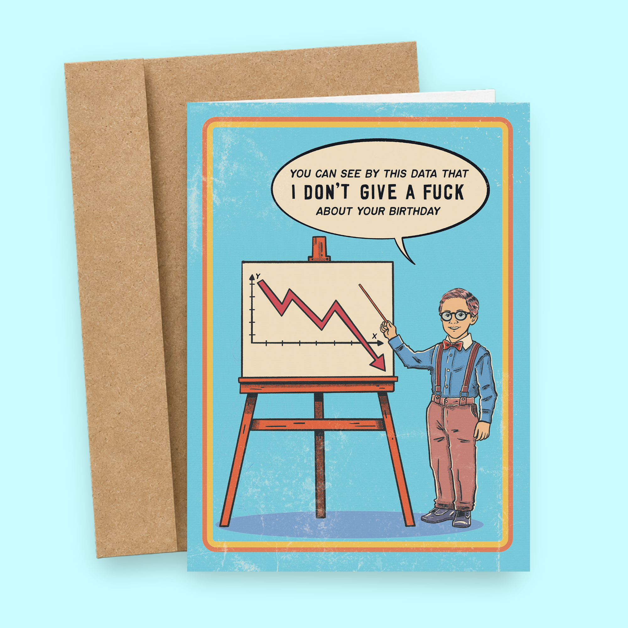 Sleazy Greetings funny birthday card featuring retro comic-style “I don’t give a fuck about your birthday” humor with nerdy chart illustration on premium matte cardstock with kraft envelope.