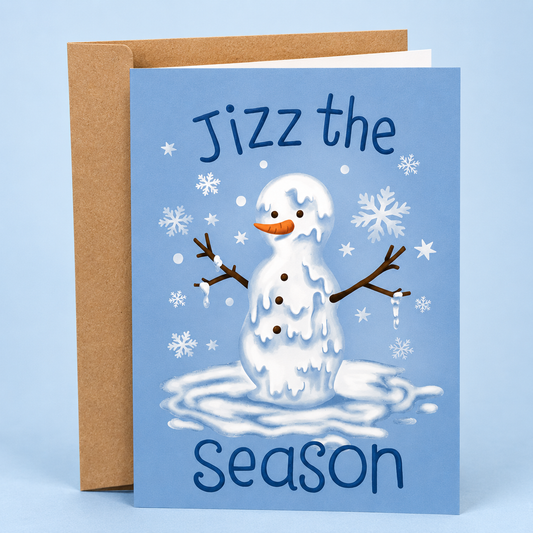 Sleazy Greetings funny Christmas card featuring “Jizz the Season” humor with melting snowman and snowflake illustration on premium matte cardstock with kraft envelope.