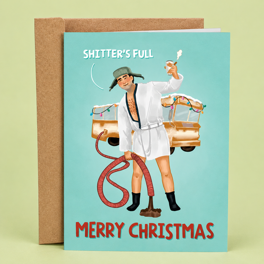 Sleazy Greetings funny Christmas card featuring “Shitter’s Full” humor inspired by classic holiday movie comedy, with Cousin Eddie RV illustration on premium matte cardstock with kraft envelope.