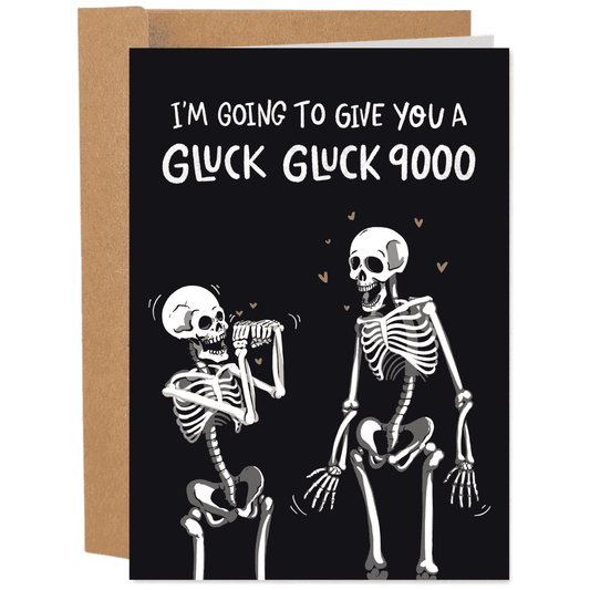 skeleton hand gesturing an oral intercourse for the other skeleton. text above saying I'm going to give you a gluck gluck 9000