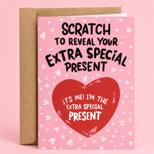 Sleazy Greetings funny Valentine’s Day scratch-off card featuring “Scratch to Reveal Your Extra Special Present” humor with interactive heart reveal design on premium matte cardstock and kraft envelope.