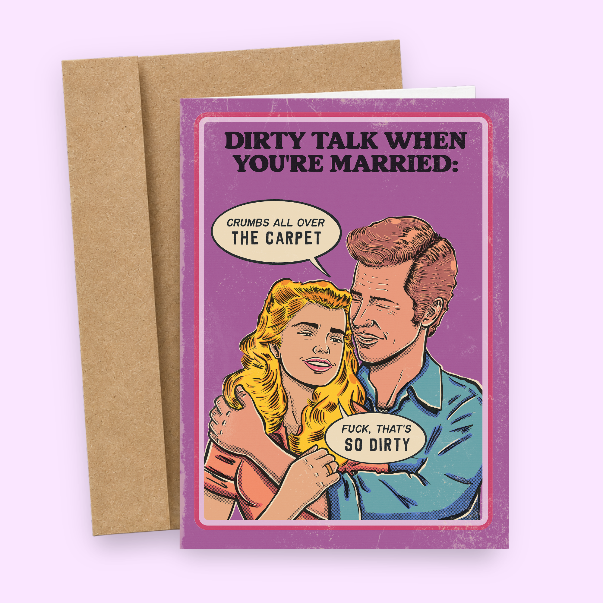 Sleazy Greetings funny adult marriage card featuring retro comic-style “Dirty Talk When You’re Married” humor with crumbs-on-the-carpet joke design on premium matte cardstock with kraft envelope.