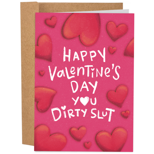 You Dirty Slut | Funny Valentine's Day Card