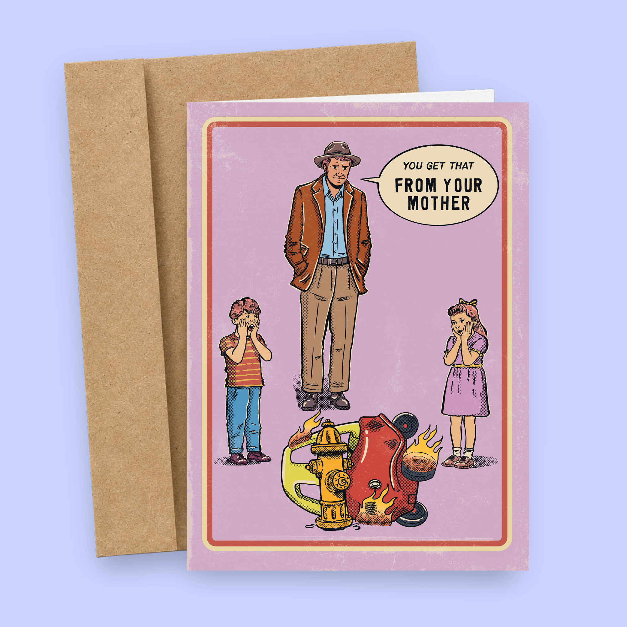Funny inappropriate Mother’s Day card featuring retro vintage-style chaos and the phrase “You Get That From Your Mother.” Sarcastic adult humor greeting card with nostalgic comic vibes, savage family humor, and unhinged retro energy printed on premium matte cardstock with a matching kraft envelope.