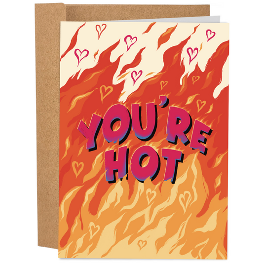 You're Hot | Funny Valentine's Day Card