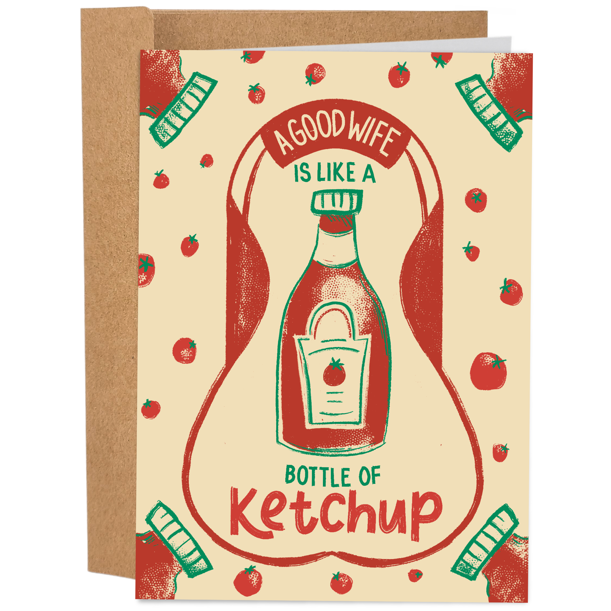 A Good Wife Is Like A Bottle Of Ketchup | WTD Collab | Funny Valentine's Day Card