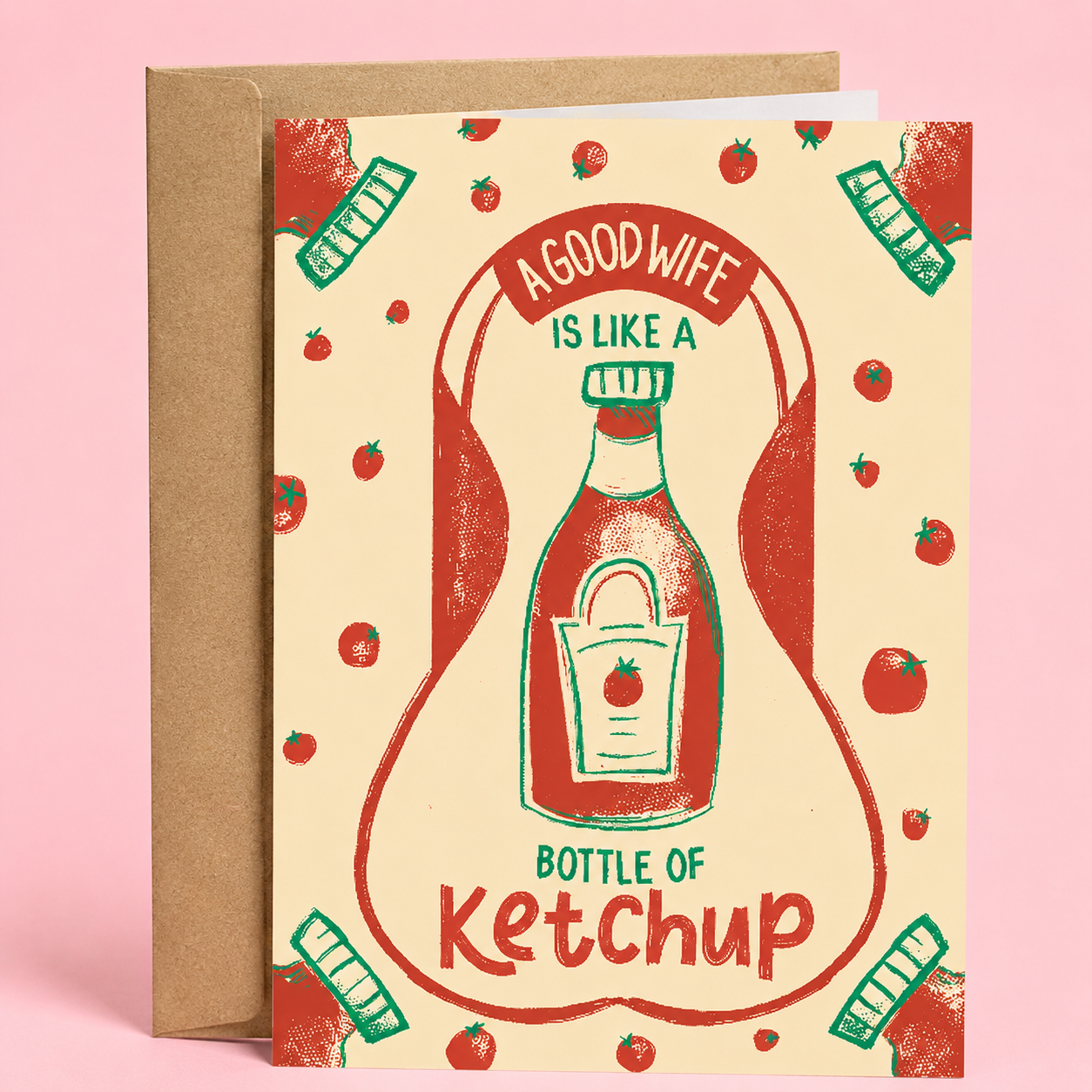 Sleazy Greetings funny anniversary card featuring retro condiment-inspired artwork and the phrase ‘A Good Wife Is Like a Bottle of Ketchup.’ Absurd relationship-humor card with vintage grocery-ad aesthetics, chaotic spouse energy, and aggressively weird little gremlin vibes.