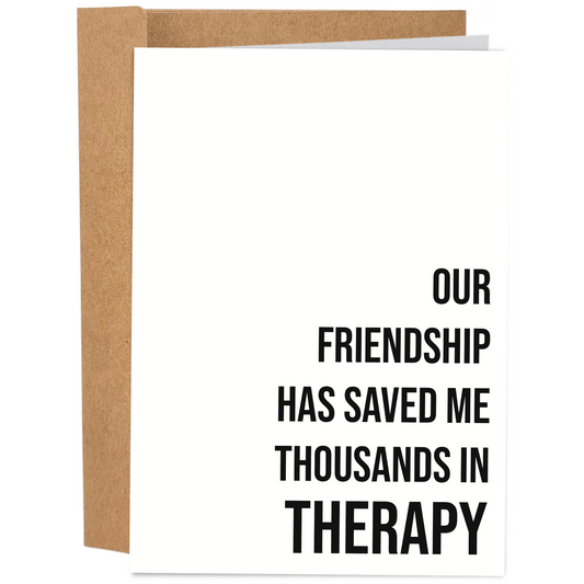 Saved Me Thousands In Therapy | Funny Birthday Card