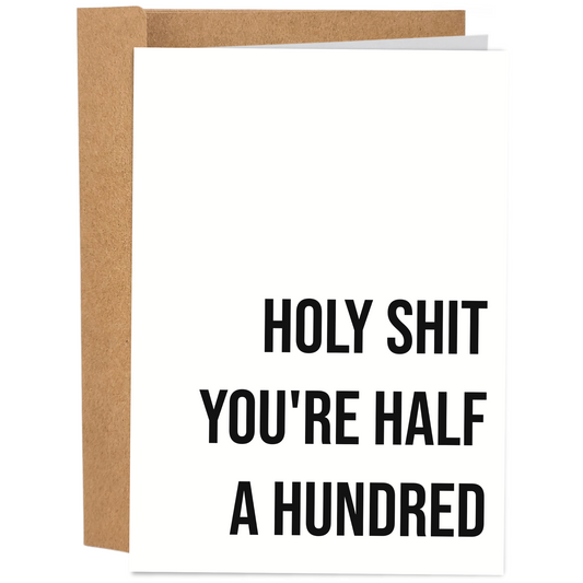 Holy Shirt You're Half A Hundred | Funny Birthday Card