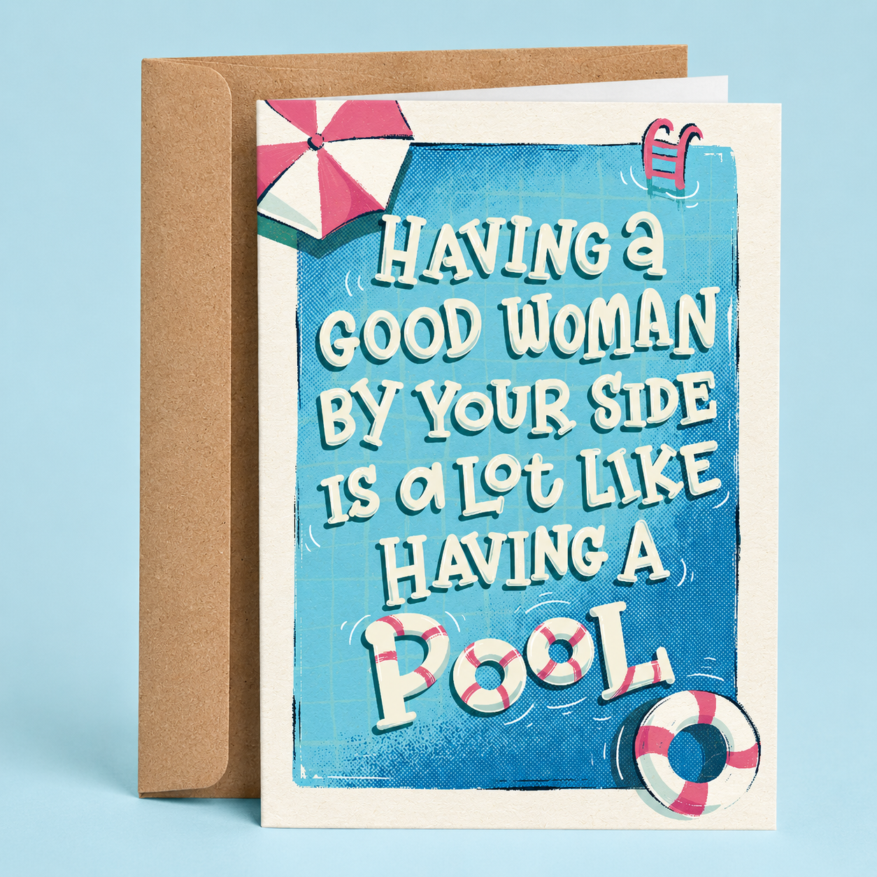 Sleazy Greetings funny anniversary card featuring retro poolside artwork and the phrase ‘Having a Good Woman by Your Side Is a Lot Like Having a Pool.’ Absurd relationship-humor card with vintage vacation aesthetics, playful typography, and chaotic boomer gremlin energy.