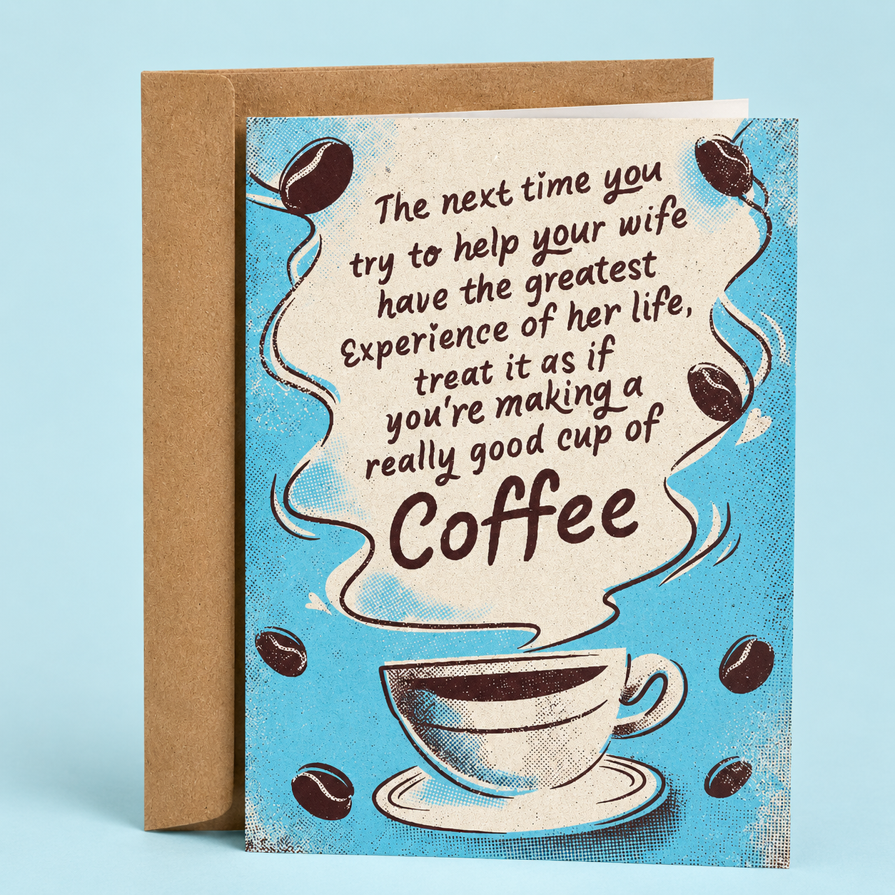 Sleazy Greetings funny anniversary card featuring retro coffee-shop artwork and the phrase ‘The Next Time You Try to Help Your Wife Have the Greatest Experience of Her Life, Treat It as if You’re Making a Really Good Cup of Coffee.’ Absurd relationship-humor card with vintage diner aesthetics, playful innuendo, and chaotic old-married-couple gremlin energy.