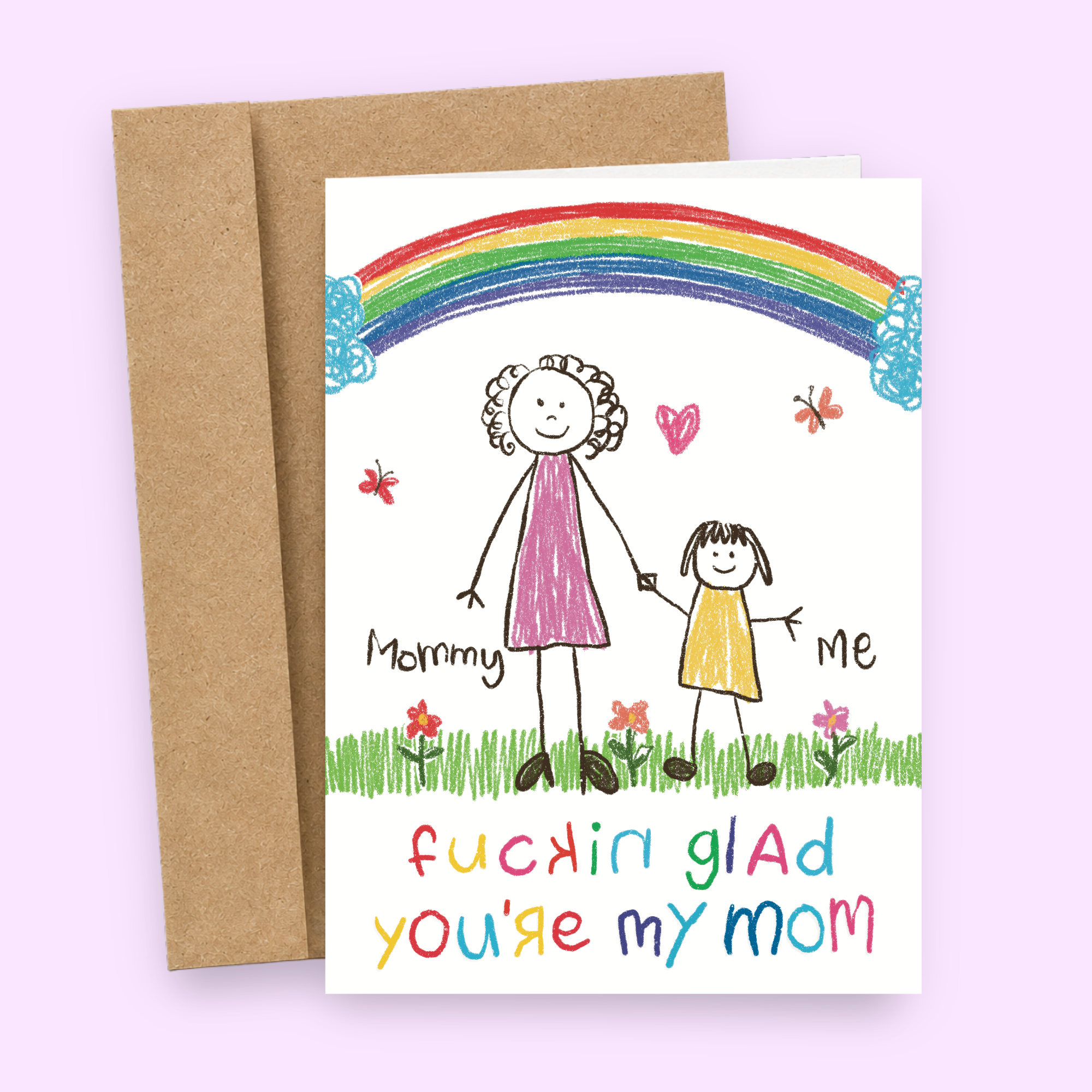 A humorous greeting card with a hand-drawn illustration of a mother and child with the text 'Fucking Glad You're My Mom'. The card has a colorful background with a rainbow and flowers, and comes with a kraft envelope.