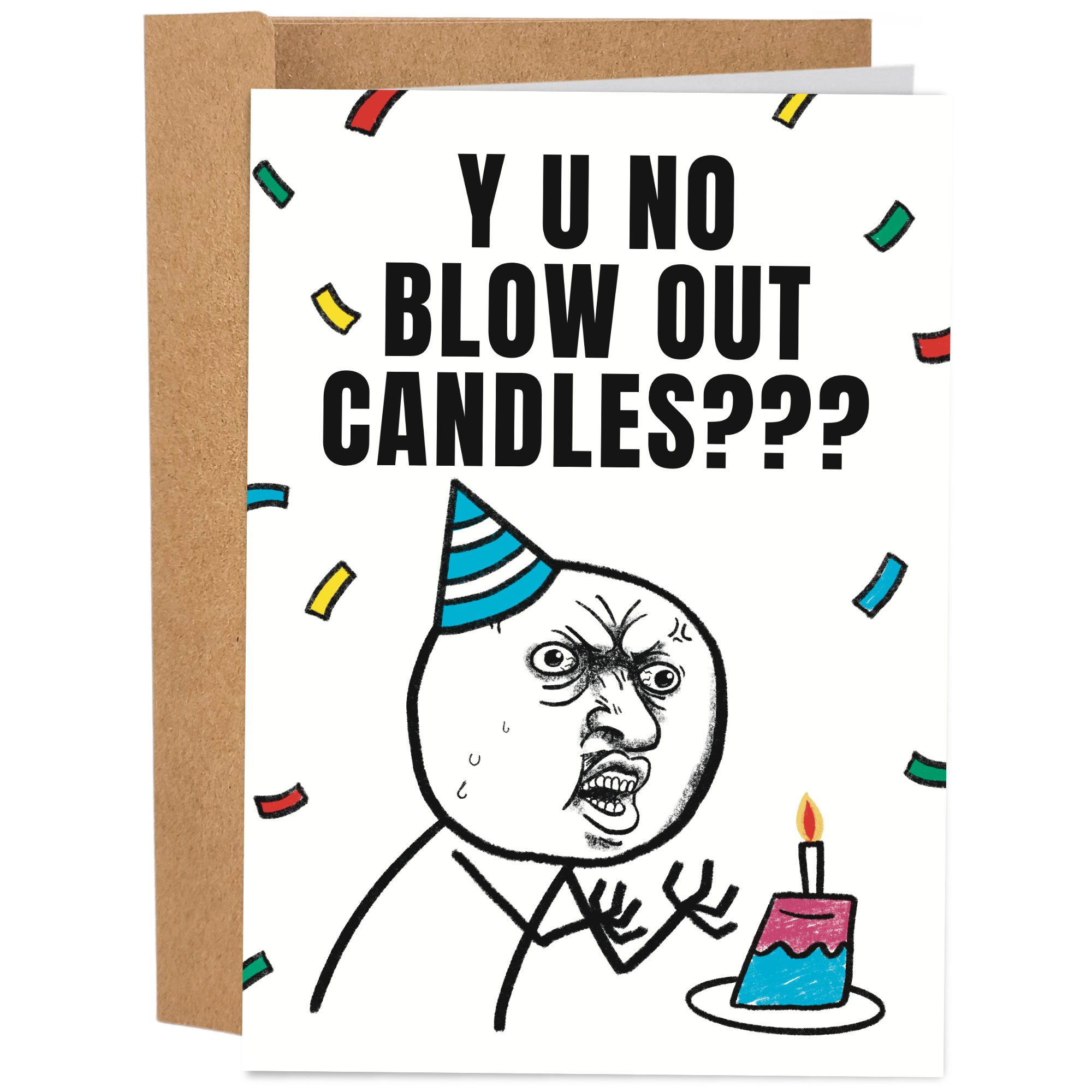 Y U No Blow Out Candles | Funny Birthday Card