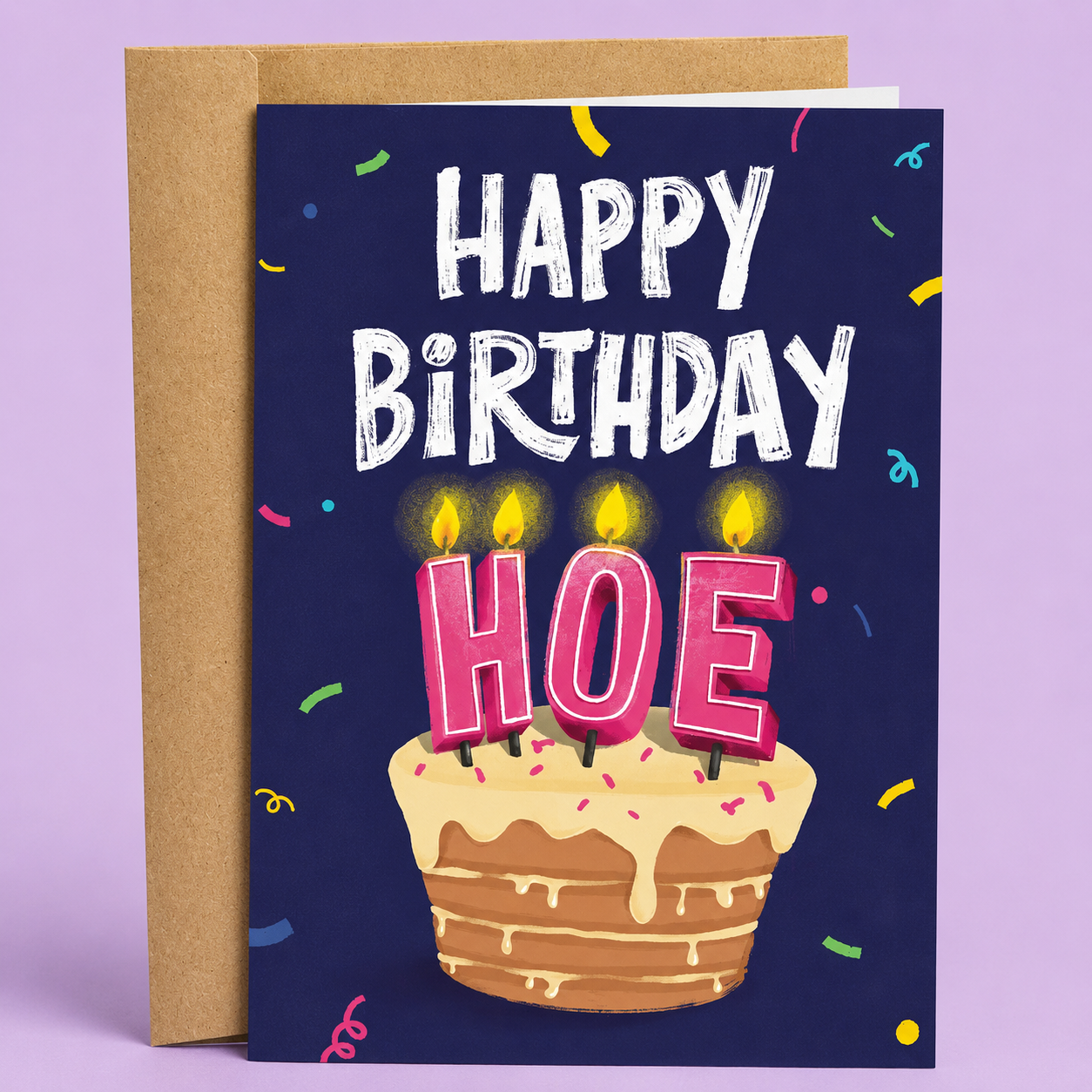 Sleazy Greetings funny birthday card featuring a frosted cake topped with candles spelling ‘HOE’ beside the phrase ‘Happy Birthday Hoe.’ Playful party greeting card with colorful confetti artwork, cheeky best-friend humor, and chaotic birthday energy.