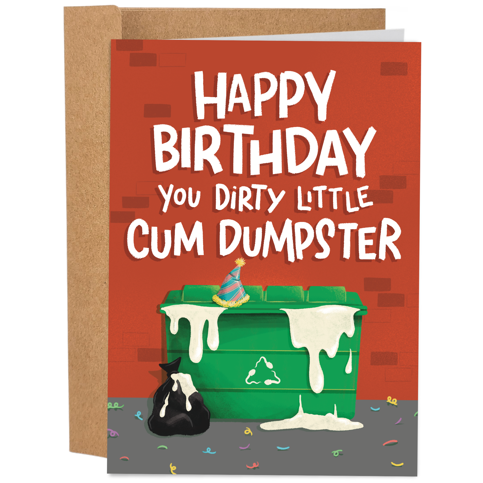 Happy Birthday You Dirty Little Cum Dumpster | Funny Birthday Card