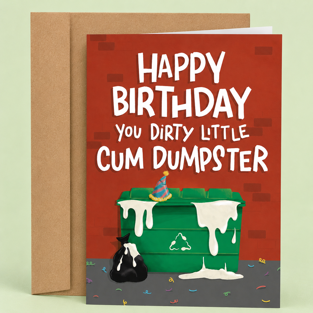 Happy Birthday You Dirty Little Cum Dumpster | Funny Birthday Card