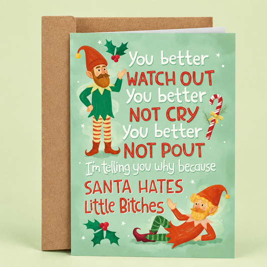 Sleazy Greetings funny Christmas card featuring the phrase ‘Santa Hates Little Bitches’ with playful elf illustrations, candy cane accents, and humorous holiday typography on a mint green background. Adult humor Christmas greeting card with kraft envelope included.