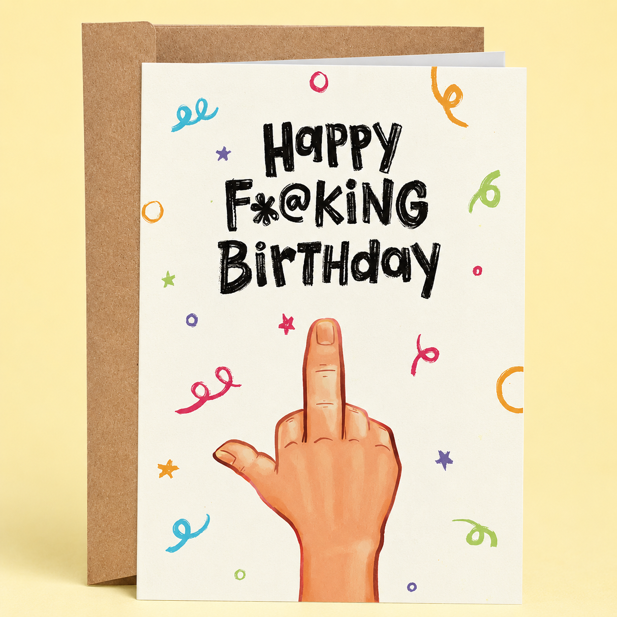 Sleazy Greetings funny birthday card featuring the phrase ‘Happy F*@king Birthday’ in bold hand-lettered typography above an illustrated middle finger gesture. Humorous adult birthday greeting card with colorful confetti accents and a kraft envelope included.