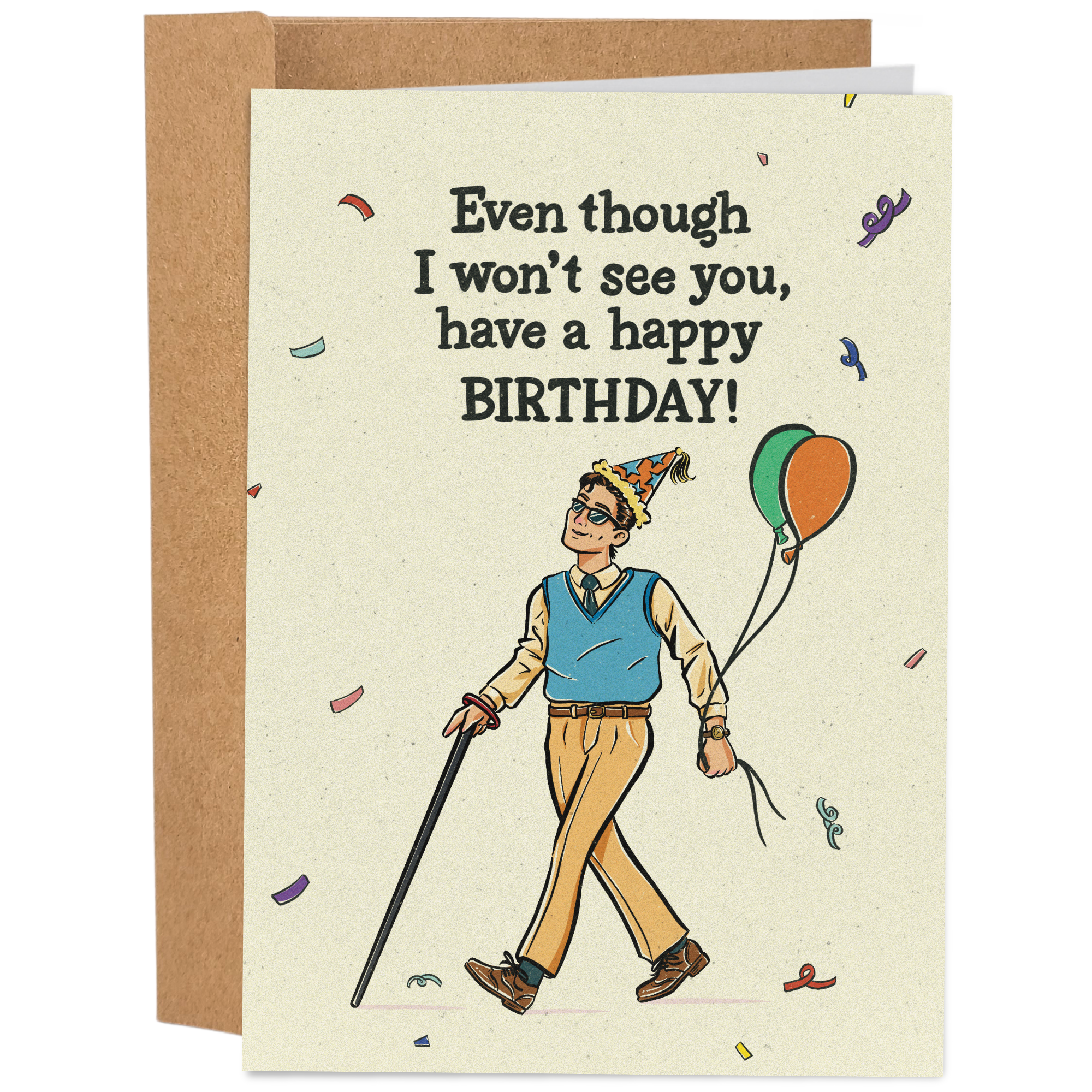 I Won't See You | Funny Birthday Card