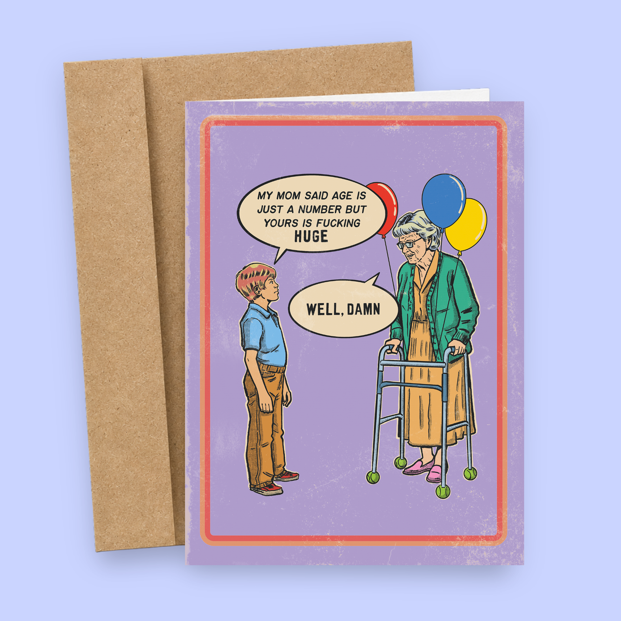Sleazy Greetings funny birthday card featuring a retro-style illustration of a young boy and elderly woman with balloons sharing dark humor dialogue about aging. The vintage-inspired purple card design includes the phrases ‘My mom said age is just a number but yours is fucking huge’ and ‘Well, damn.’ Displayed as a premium folded Sleazy Greetings card with kraft envelope.