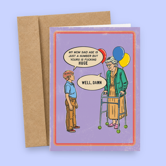 Sleazy Greetings funny birthday card featuring a retro-style illustration of a young boy and elderly woman with balloons sharing dark humor dialogue about aging. The vintage-inspired purple card design includes the phrases ‘My mom said age is just a number but yours is fucking huge’ and ‘Well, damn.’ Displayed as a premium folded Sleazy Greetings card with kraft envelope.