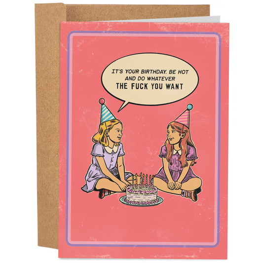 Do Whatever The Fuck You Want - Vintage Funny Birthday Card