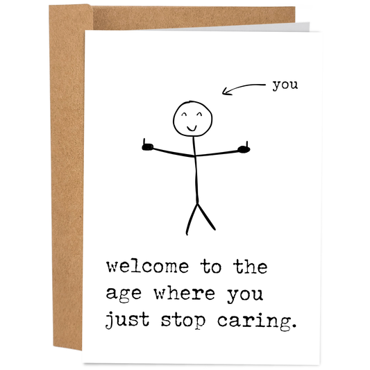 Age Where You Just Stop Caring | Funny Birthday Card