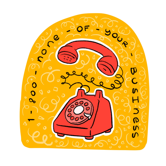 1-800-None-Of-Your-Business - Funny Vinyl Sticker
