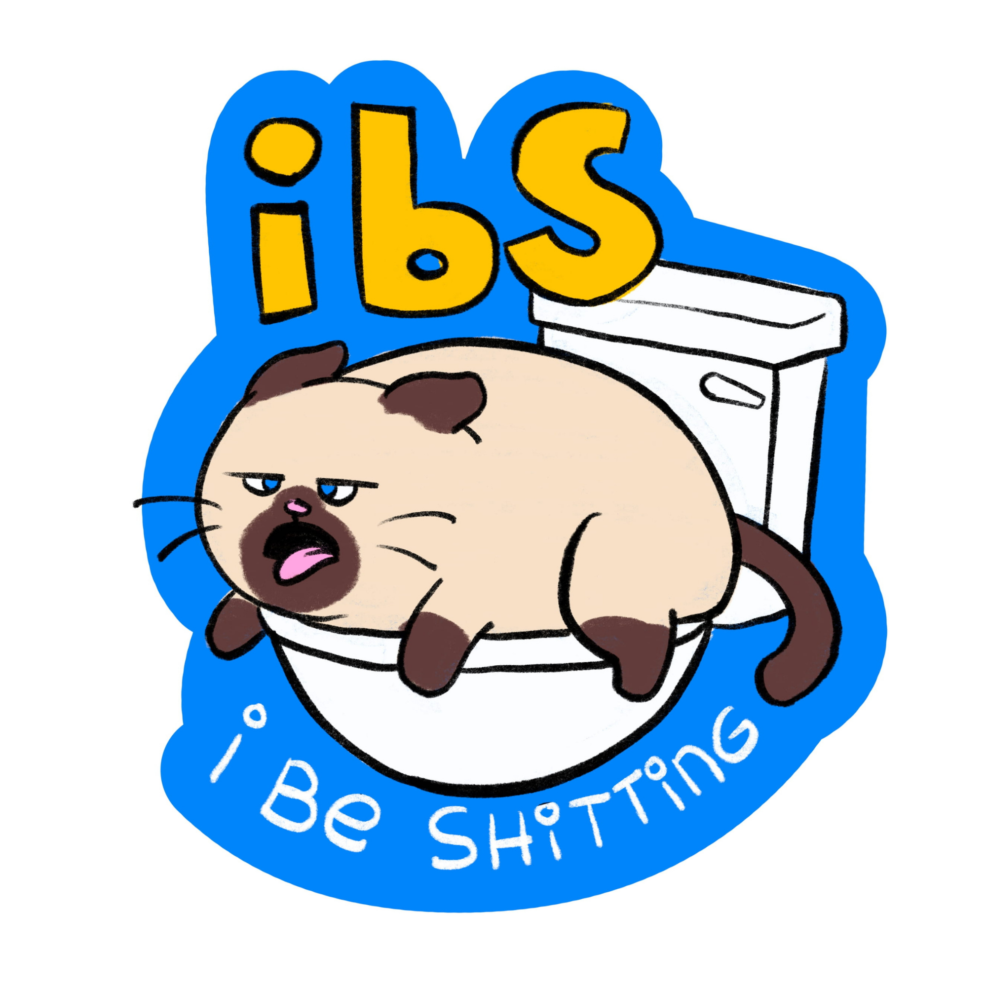 ibs I Be Shitting - Funny Vinyl Sticker