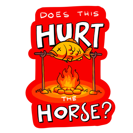 Does This Hurt The Horse Meme - Funny Vinyl Sticker
