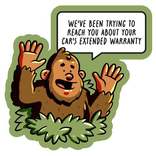 Bigfoot Car's Extended Warranty - Funny Vinyl Sticker