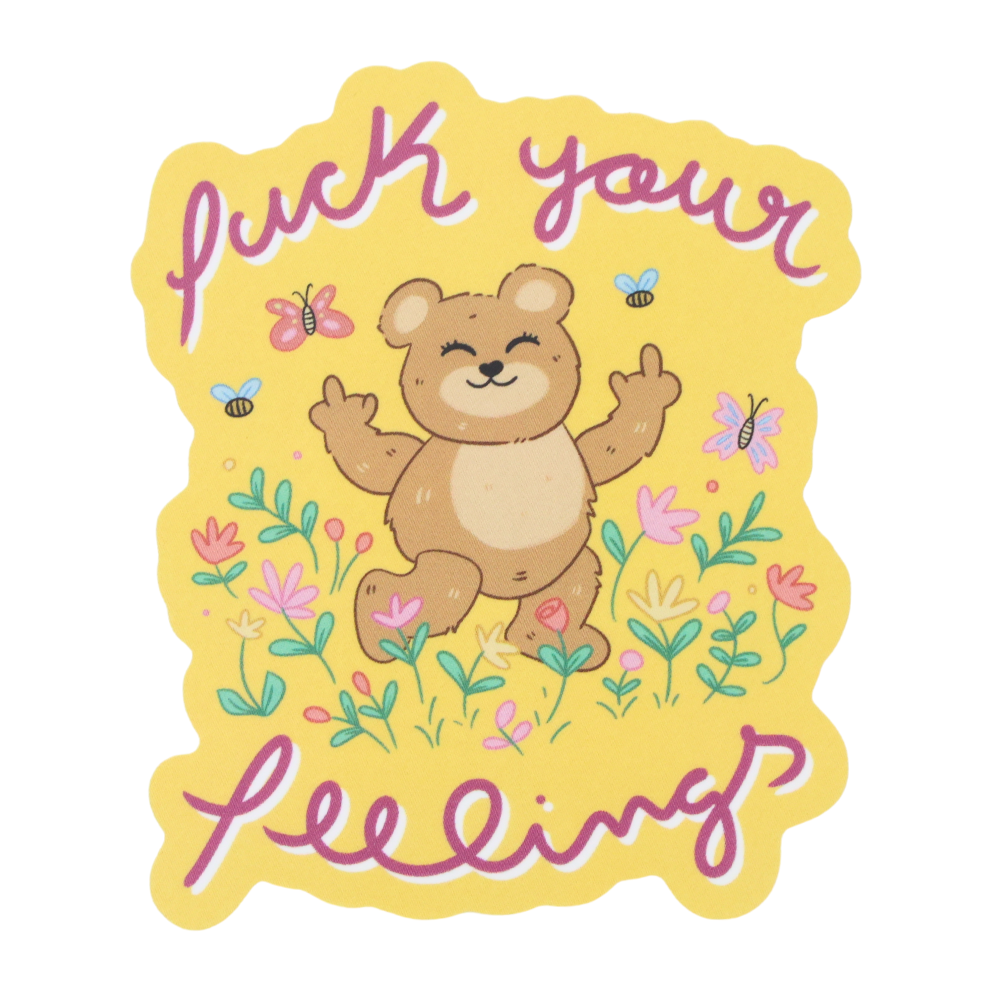 Fuck Your Feelings Teddy Bear - Funny Vinyl Sticker