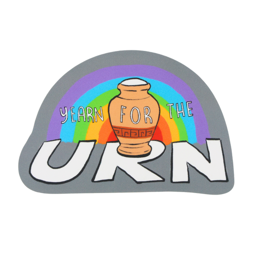 Yearn For The Urn - Funny Vinyl Sticker