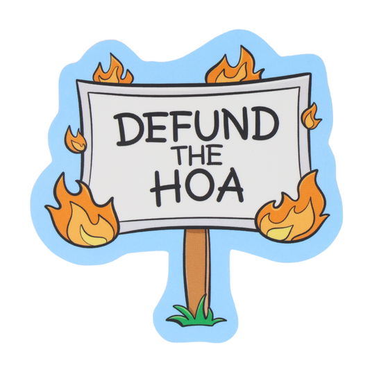 Defund The HOA - Funny Vinyl Sticker