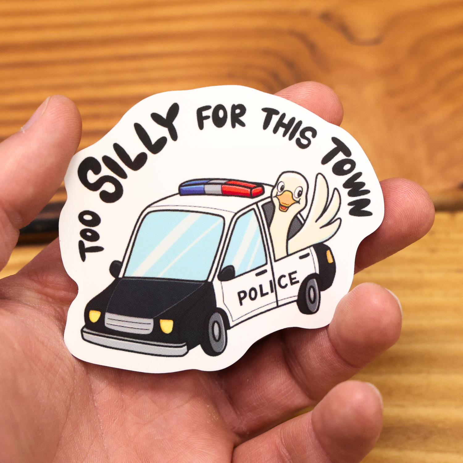 Silly Goose Too Silly For This Town Funny Vinyl Sticker