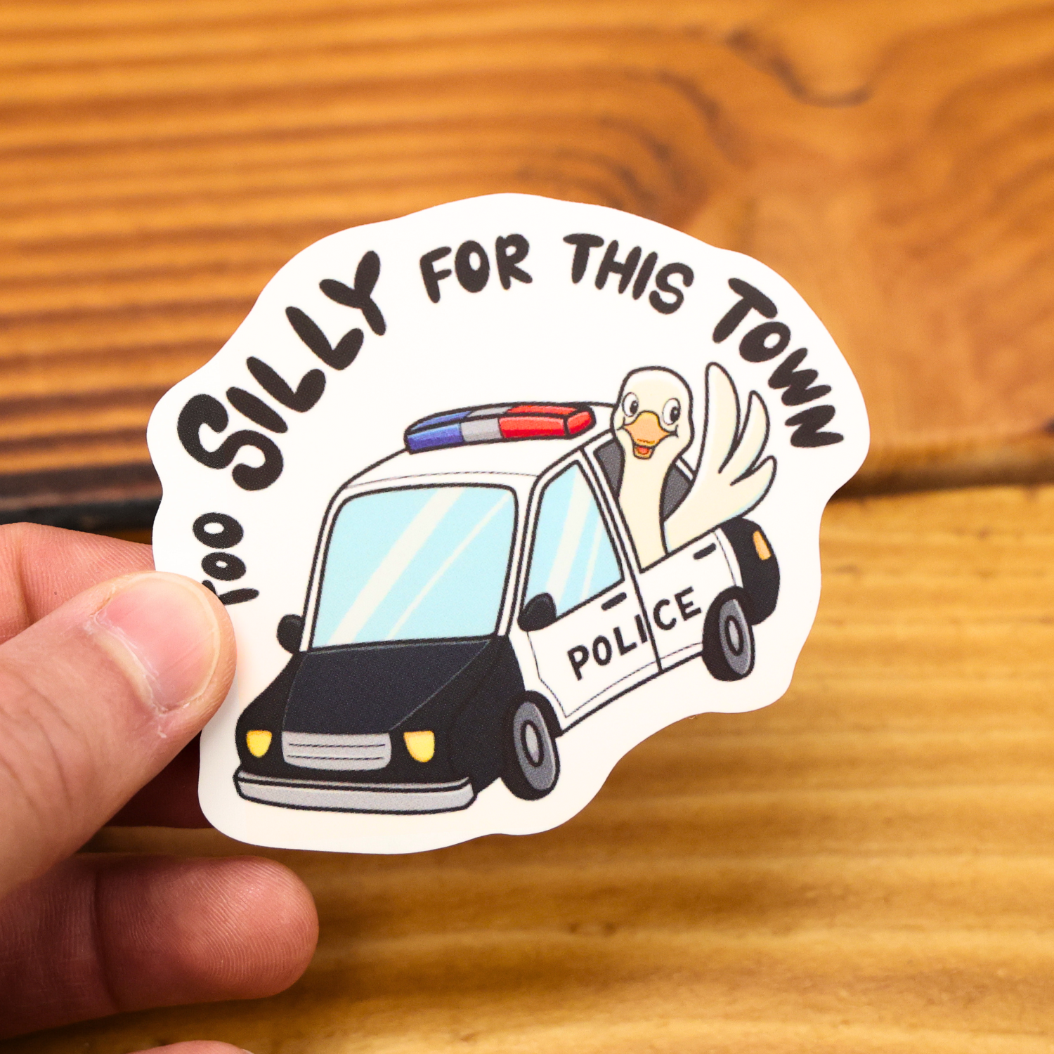 Silly Goose Too Silly For This Town Funny Vinyl Sticker