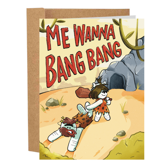 Me Wanna Bang Bang | Funny Valentine's Day Card