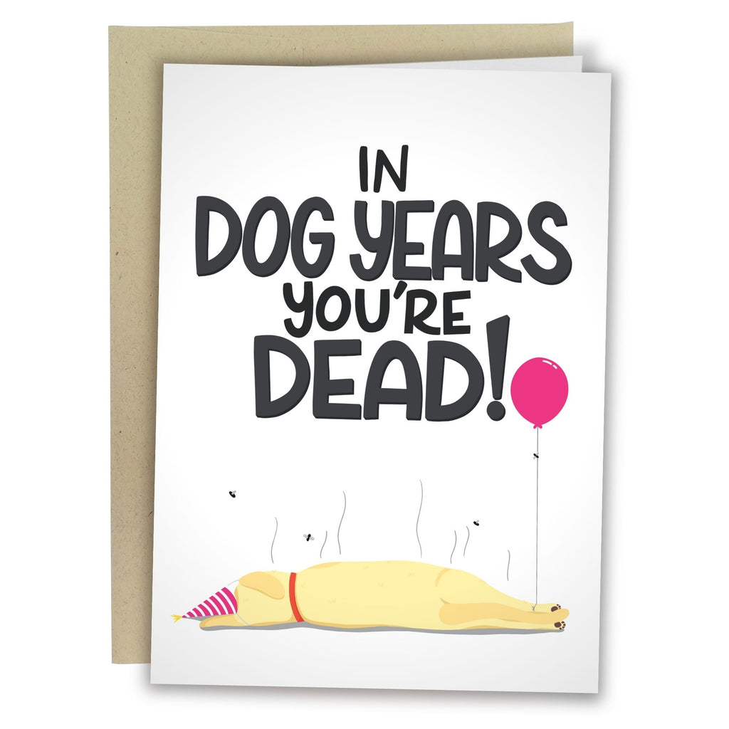 In Dog Years Youre Dead Card
