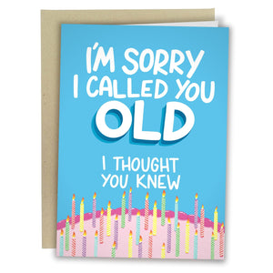 Im Sorry You Are Old Card