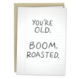 You're Old. Boom. Roasted.