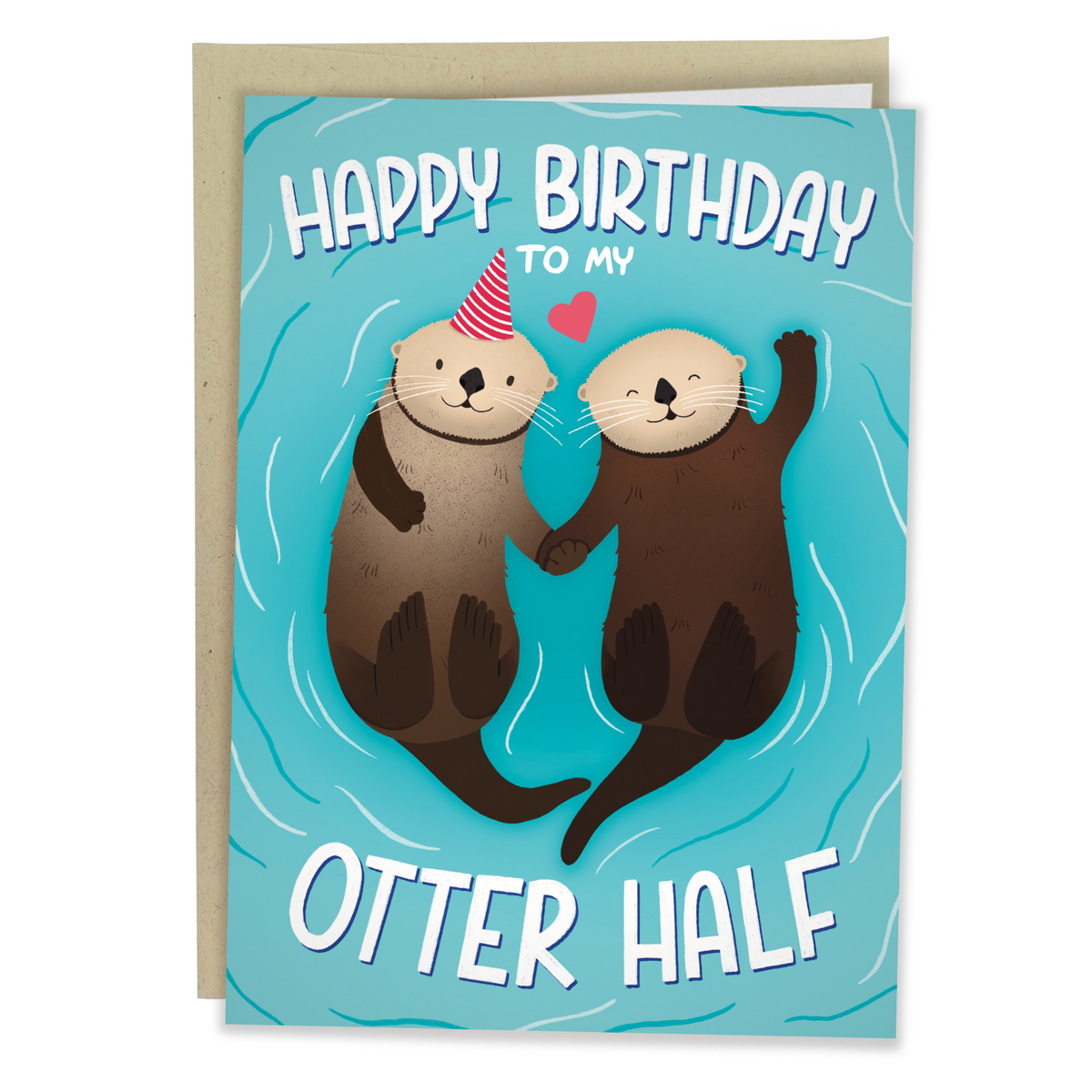 Happy Birthday Card / Happy Birthday To My Otter Half - Sleazy Greetings