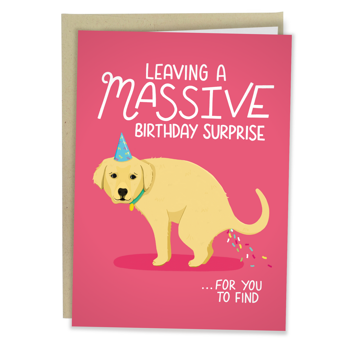 Funny Birthday Card / Dog Pooping Birthday Card - Sleazy Greetings