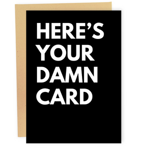 Here's Your Damn Card - Dirty Card - Naughty Adult Greeting Card - Sleazy Greetings