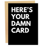 Here's Your Damn Card - Dirty Card - Naughty Adult Greeting Card - Sleazy Greetings
