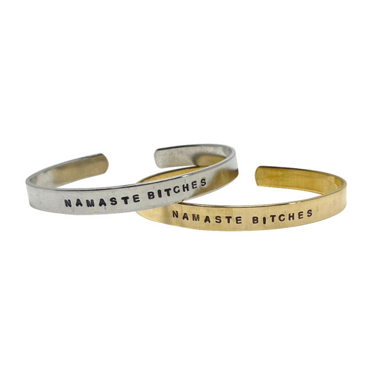 Namaste Bitches Bracelet Cuff